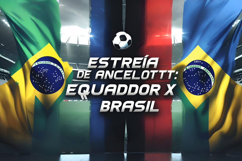 Imagem ilustrativa da estreia de Carlo Ancelotti no comando da Seleção Brasileira no jogo entre Equador e Brasil, com as bandeiras dos dois países e elementos de futebol ao fundo.